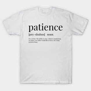 Patience Definition T-Shirt